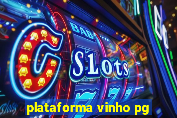 plataforma vinho pg